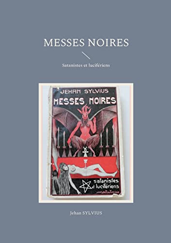 Messes noires: Satanistes et lucifériens von BoD – Books on Demand – Frankreich