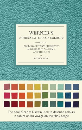 Werner's Nomenclature of Colours: Adapted to Zoology, Botany, Chemistry, Mineralogy, Anatomy, and the Arts