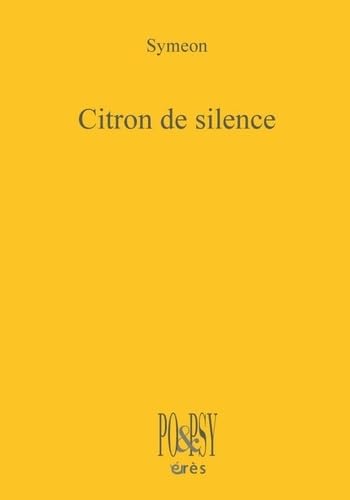 Citron du silence: TRADUIT DU GREC PAR MARIE-CECILE FAUVIN