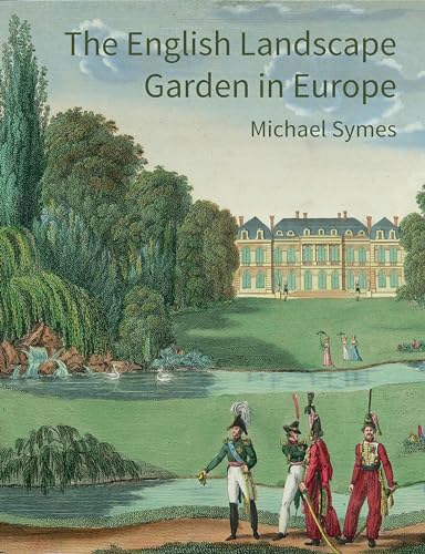 The English Landscape Garden in Europe