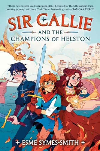 Sir Callie and the Champions of Helston von Random House Children's Books