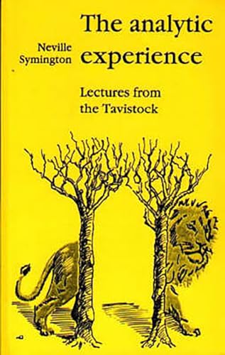 The Analytic Experience: Lectures from the Tavistock von Free Association Books