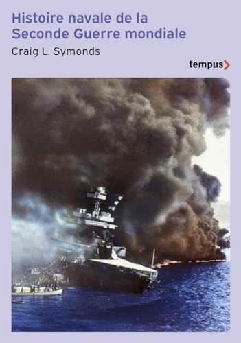 Histoire navale de la seconde Guerre mondiale von TEMPUS PERRIN
