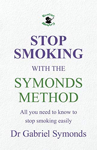 Stop Smoking with the Symonds Method: All you need to know to stop smoking easily