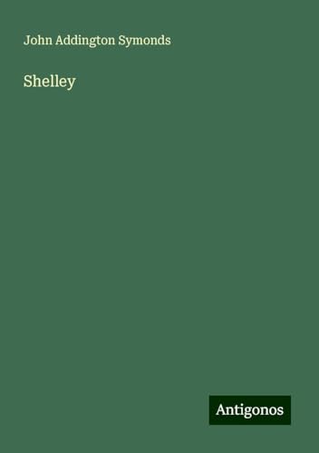Shelley Shelley von Antigonos Verlag