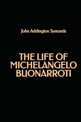 The Life of Michelangelo Buonarroti The Life of Michelangelo Buonarroti von Independently published