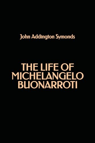 The Life of Michelangelo Buonarroti The Life of Michelangelo Buonarroti von Independently published