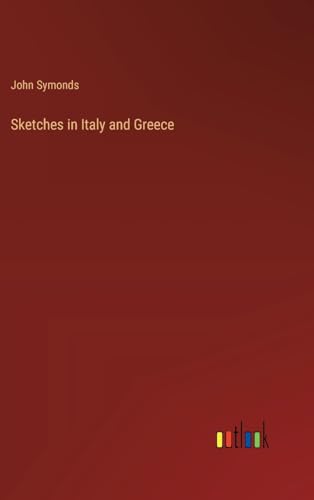 Sketches in Italy and Greece von Outlook Verlag