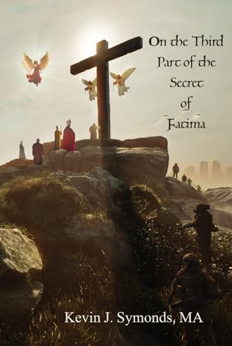 On the Third Part of the Secret of Fátima von En Route Books & Media