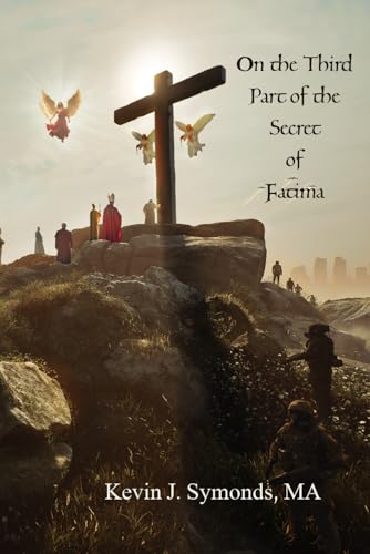 On the Third Part of the Secret of Fátima von En Route Books & Media