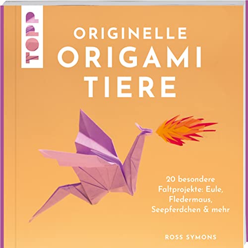 Originelle Origamitiere: 20 besondere Faltprojekte: Eule, Fledermaus, Seepferdchen & mehr von Frech
