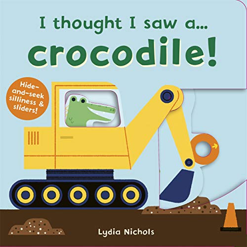 I thought I saw a... Crocodile! I thought I saw a... Crocodile!