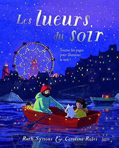 LES LUEURS DU SOIR (COLL. LIVRE POP-UP) NE: Tourne les pages pour illuminer la nuit !