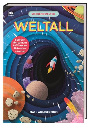 Wissenswelten. Weltall: Schicht für Schicht die Weiten des Universums entdecken. Mit über 30 Klappen und Scherenschnitt-Elementen: Planeten, Sterne, Kometen. Für Kinder ab 7 Jahren Wissenswelten. Weltall: Schicht für Schicht die Weiten des Universums entdecken. Mit über 30 Klappen und Scherenschnitt-Elementen: Planeten, Sterne, Kometen. Für Kinder ab 7 Jahren von Dorling Kindersley Verlag