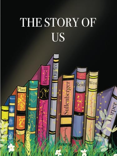 The Story Of Us: The History So Far von Independently published