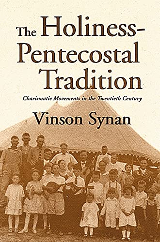 Holiness-Pentecostal Tradtion: Charismatic Movements in the Twentieth Century von William B. Eerdmans Publishing Company