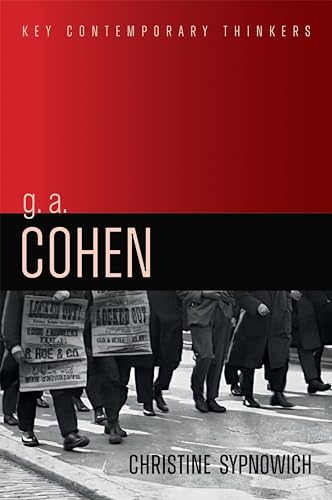 G. A. Cohen: Liberty, Justice and Equality (Key Contemporary Thinkers) von Polity