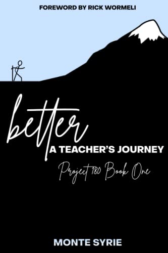better: A Teacher's Journey: Project 180 Book One von Code Breaker Inc.
