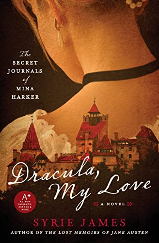 Dracula, My Love: The Secret Journals of Mina Harker von William Morrow