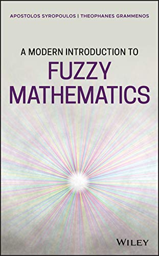 A Modern Introduction to Fuzzy Mathematics von Wiley