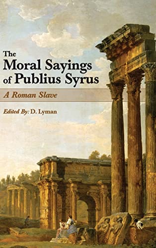 The Moral Sayings of Publius Syrus: A Roman Slave von Mockingbird Press