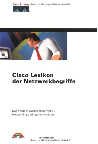 Cisco Lexikon der Netzwerkbegriffe . Das offizielle Nachschlagewerk zu Networking und Internetworking