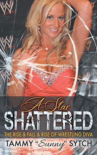 A Star Shattered: The Rise & Fall & Rise of Wrestling Diva von Riverdale Avenue Books
