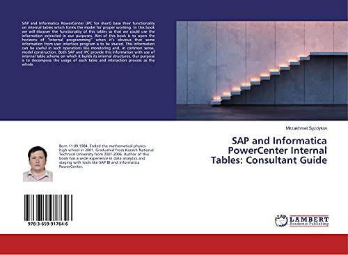 SAP and Informatica PowerCenter Internal Tables: Consultant Guide von LAP LAMBERT Academic Publishing