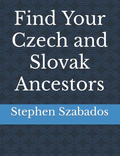 Find Your Czech and Slovak Ancestors von Independently Published