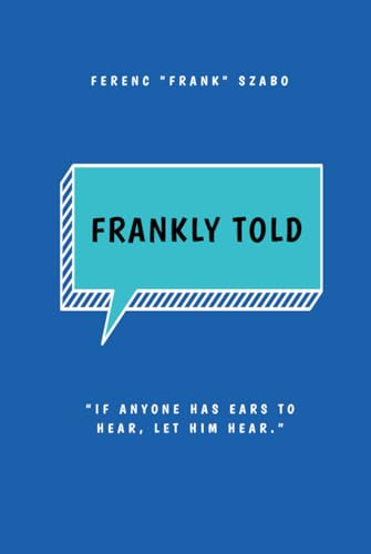Frankly Told von Independently published