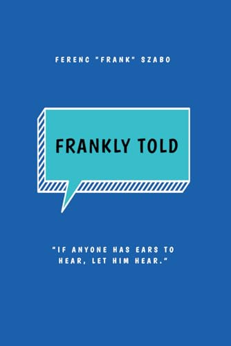 Frankly Told von Independently published