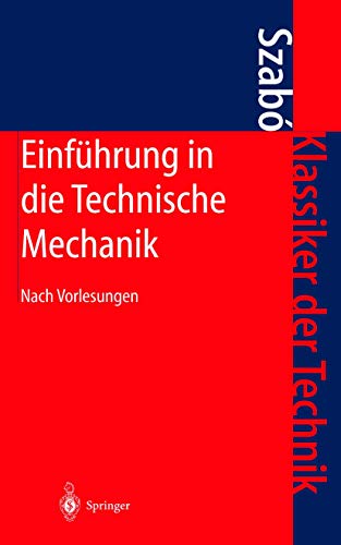 Einführung in die Technische Mechanik: Nach Vorlesungen (Klassiker der Technik) von Springer