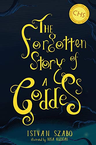 The Forgotten Story of a Goddess: Gods. Warriors. Dragons. Wonder. Love. Heroes. (LOS, Band 2)