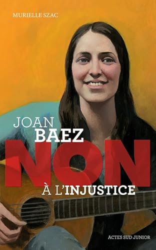 Joan Baez : "Non à l'injustice" von Actes Sud
