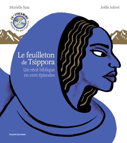 Le feuilleton de Tsippora livre + CD + QR code: Un récit biblique en cent épisodes