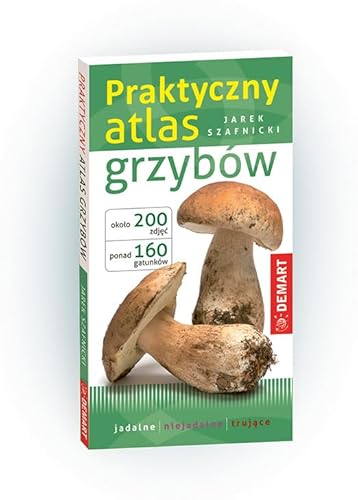 Praktyczny atlas grzybów von Demart