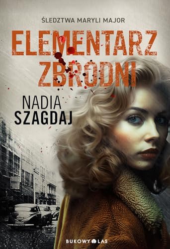 Elementarz zbrodni. Śledztwa Maryli Major von Bukowy Las