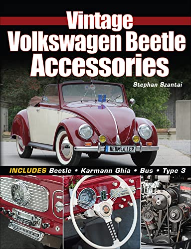 Vintage Volkswagen Beetle Accessories: Includes Beetle - Karmann Ghia - Bus - Type 3 von Cartech