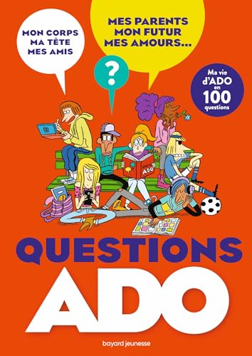 Questions ado. Ma vie d'ado en 100 questions
