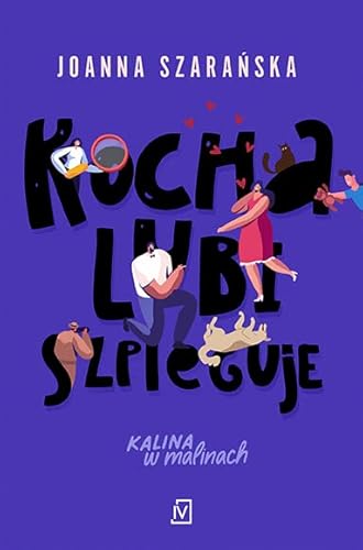 Kocha, lubi, szpieguje