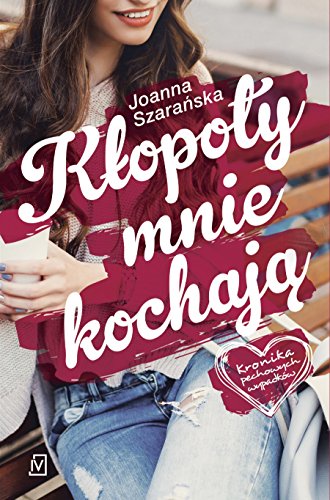 Kronika pechowych wypadkow Tom 1 Klopoty mnie kochaja