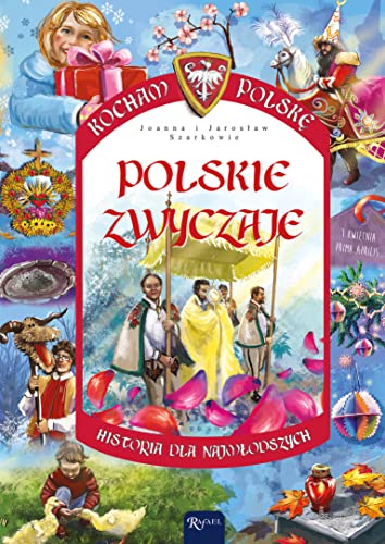 Kocham Polskę (Polskie zwyczaje. Kocham Polskę)