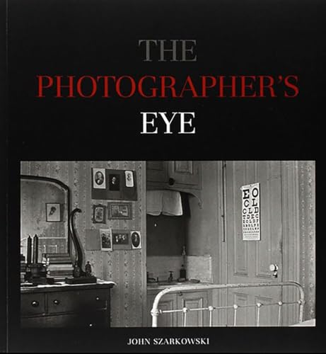 The Photographer's Eye von The Museum of Modern Art