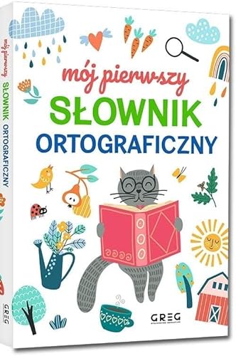 Mój pierwszy słownik ortograficzny von Greg