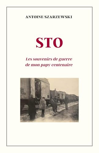 STO: Les souvenirs de guerre de mon papy centenaire von Librinova
