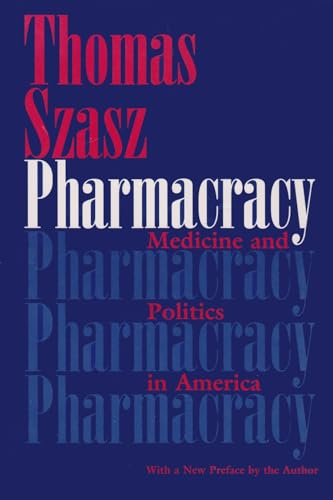 Pharmacracy: Medicine and Politics in America von Syrcause University Press