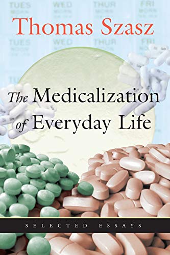 The Medicalization of Everyday Life: Selected Essays von Syrcause University Press