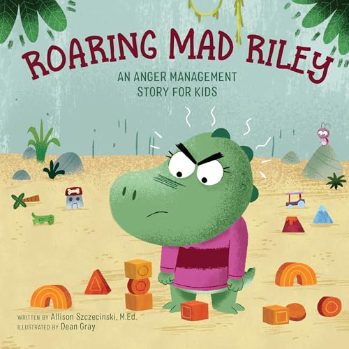 Roaring Mad Riley: An Anger Management Story for Kids von Callisto Kids