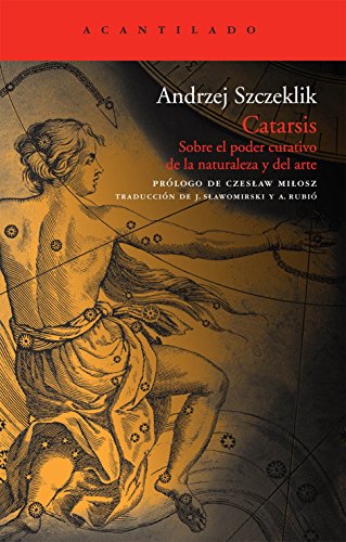 Catarsis : sobre el poder curativo de la naturaleza y del arte (El Acantilado, Band 196)