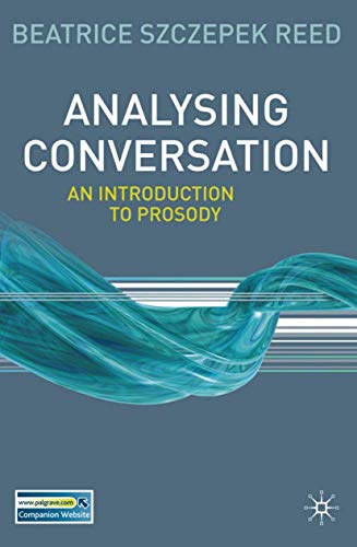 Analysing Conversation: An Introduction to Prosody